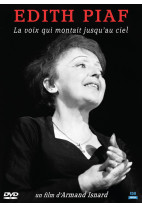 Edith Piaf - La voix qui montait jusqu'au ciel