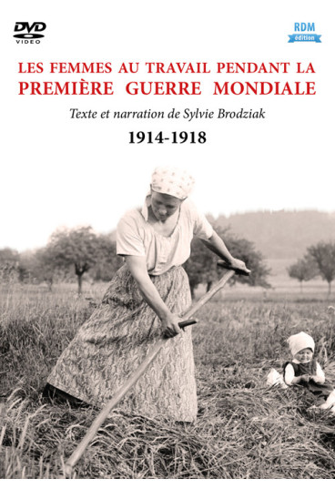 Femmes au travail pendant la Première Guerre mondiale (Les)