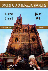 Flûte de pan et orgue - Concert à la Cathédrale de Strasbourg