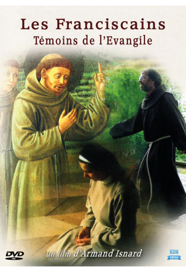 Franciscains (Les) : Témoins de l'Evangile