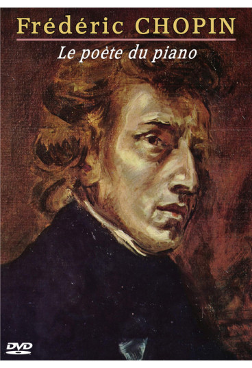 Frédéric Chopin : Le poète du piano