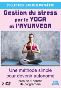 Gestion du stress par le yoga et l'ayurveda