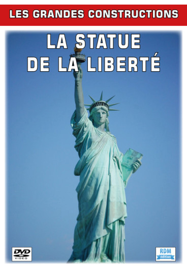 Grandes constructions (Les) - La Statue de la Liberté