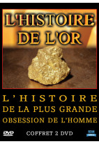 Histoire de l'or (L') - L'histoire de la plus grande obsession de l'homme