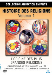 Histoire des religions - Volume 1 - L'origine des plus grandes religions en animation