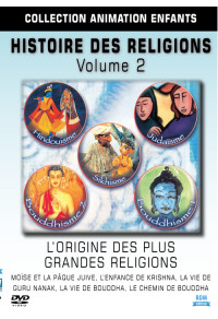 Histoire des religions - Volume 2 - L'origine des plus grandes religions en animation