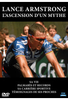 Lance Armstrong - L'ascension d'un mythe