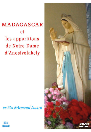 Madagascar et les apparitions de Notre-Dame d'Anosivolakely