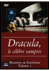 Monstres & Fantômes - Volume 1 - Dracula, le célèbre vampire