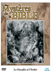 Mystères de la Bible (Les) - Le Paradis et l'Enfer