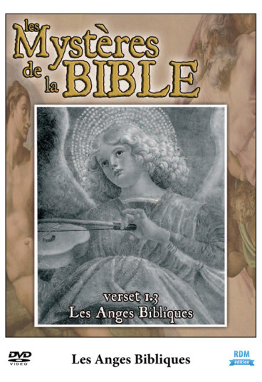 Mystères de la Bible (Les) - Les anges bibliques