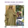 DVD - Film de Armand Isnard en DVD Notre-Dame de Kério - Collection "Lieux marials"