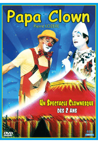 Papa clown - Un spectacle clownesque