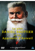 Père Daniel Brottier et les Apprentis d'Auteuil (Le)