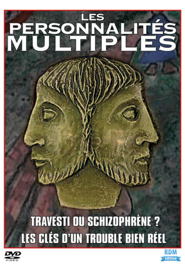 Personnalités multiples (Les) - Travesti ou schizophrène ? Les clés d'un trouble bien réel