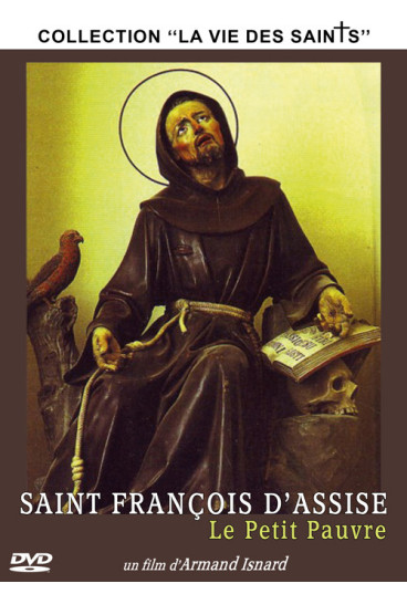 Saint François d'Assise : Le petit pauvre - Collection "La vie des Saints"