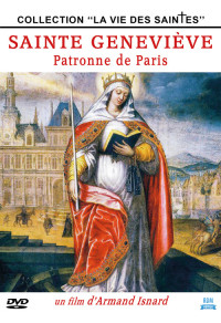 Sainte Geneviève : Patronne de Paris - Collection "La vie des Saintes"