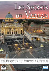 Secrets du Vatican (Les) - Les dessous du pouvoir révélés