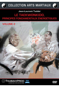 Taekwonkido : principes fondamentaux énergétiques vol 2 (Le) - Collection arts martiaux