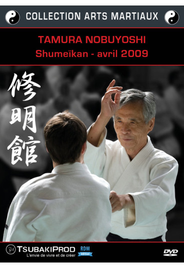 Tamura Nobuyoshi : Shumeïkan - avril 2009 - Collection arts martiaux