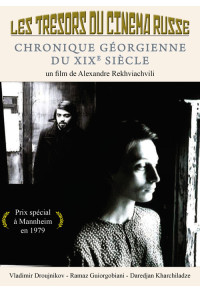 Trésors du cinéma russe (Les) - Chronique géorgienne du XIXe siècle