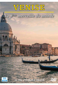 Venise - La 8e merveille du monde
