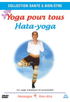 Yoga pour tous - Hata-yoga - Un yoga classique et accessible