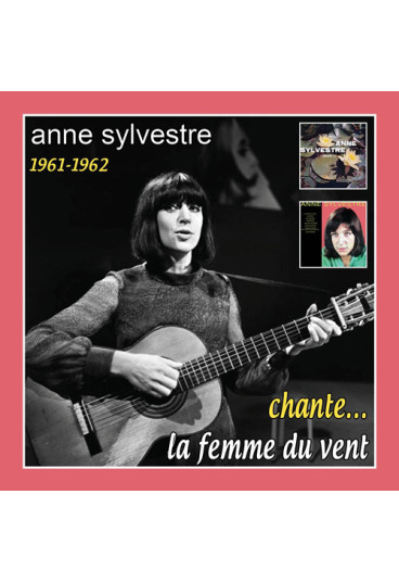 Anne Sylvestre chante... la femme du vent (1961-1962)