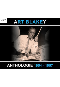 Art Blakey : Anthologie 1954-1957