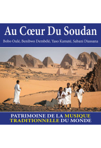 Au coeur du Soudan - Patrimoine de la musique traditionnelle du monde