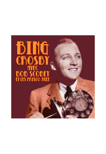 Bing Crosby avec Bob Scobey et les Frisco Jazz