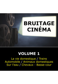 Bruitage Cinéma - Volume 1