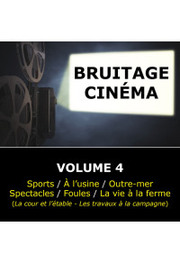 Bruitage Cinéma - Volume 4