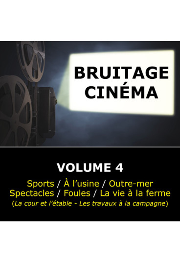Bruitage Cinéma - Volume 4