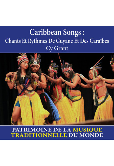 Caribbean Songs : Chants et rythmes de Guyane et des Caraïbes - Patrimoine de la musique traditionnelle du monde