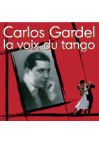 Carlos Gardel, la voix du tango