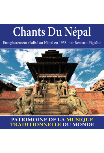 Chants du Népal - Patrimoine de la musique traditionnelle du monde