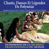 , Chants, danses et légendes de Polynésie - Patrimoine de la musique traditionnelle du monde, Musiques du monde,...