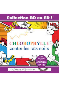Collection BD en CD : Chlorophylle contre les rats noirs