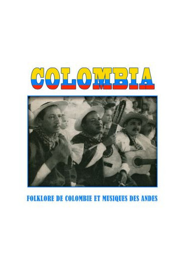 Colombia, folklore de Colombie et musique des Andes