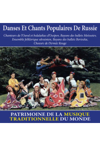 Danses et chants populaires de Russie - Patrimoine de la musique traditionnelle du monde