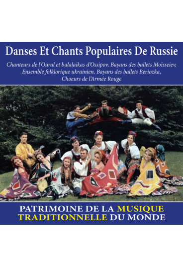 Danses et chants populaires de Russie - Patrimoine de la musique traditionnelle du monde