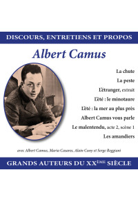 Discours, entretiens et propos : Albert Camus
