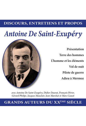 Discours, entretiens et propos : Antoine De Saint-Exupéry