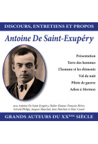 Discours, entretiens et propos : Antoine De Saint-Exupéry