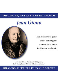 Discours, entretiens et propos : Jean Giono