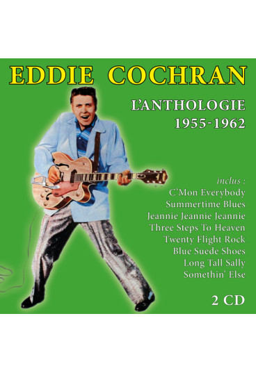 Eddie Cochran : L'anthologie / 1955 - 1962