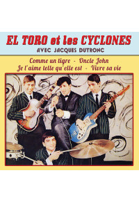 El Toro et les Cyclones avec Jacques Dutronc