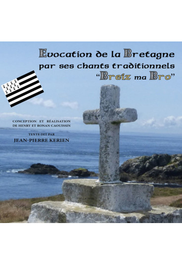 Evocation de la Bretagne par ses chants traditionnels - "Breiz ma Bro"