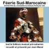 Mazel, Jean, Féerie Sud-Marocaine : tout le folklore musical pré-saharien recueilli et présenté par Jean Mazel,...